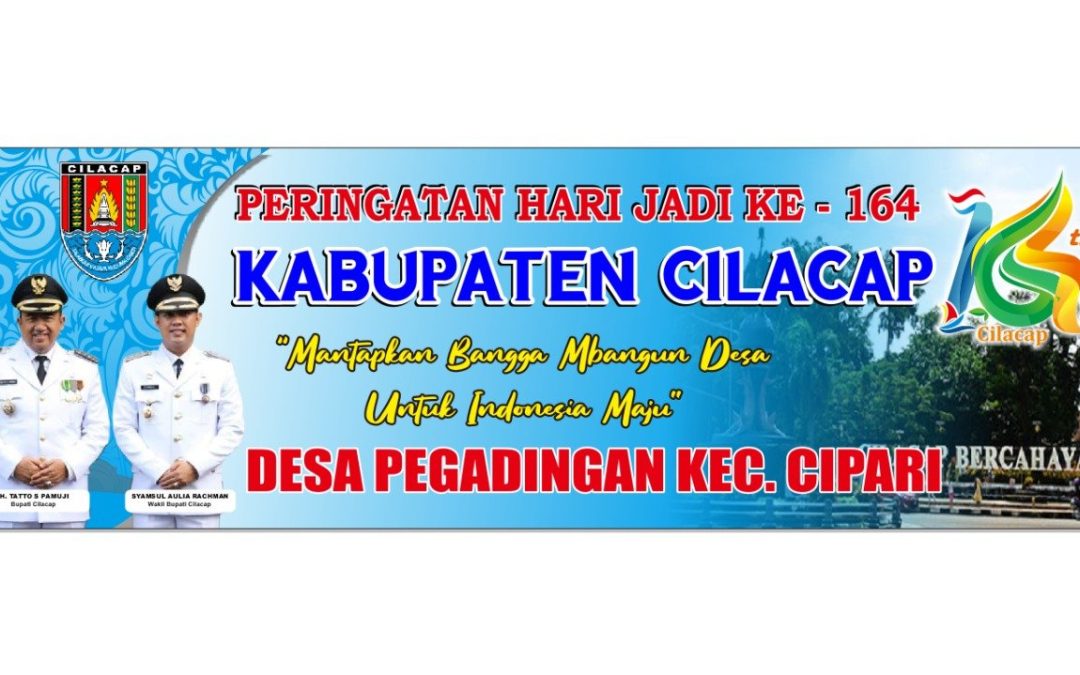 Pemerintah Desa Pegadingan mengucapkan. Selamat Hari Jadi Kabupaten Cilacap Ke 164